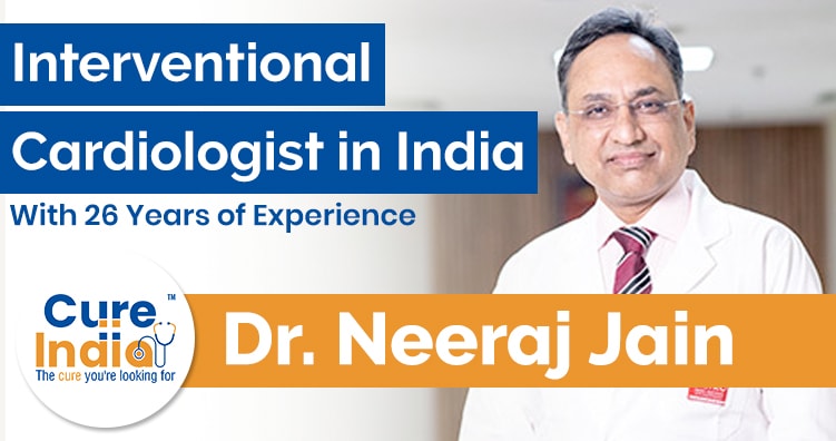 Dr Neeraj Jain - Interventional Cardiologist